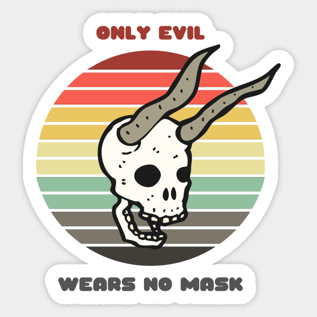 Sunset Demon Skull / Only Evil Wears No Mask Sticker by nathalieaynie